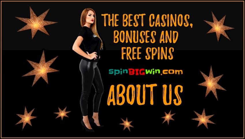SpinBIGwin (About Us): How To Choose The Best Casino 2021?
